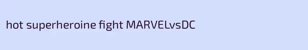 hot superheroine fight MARVELvsDC